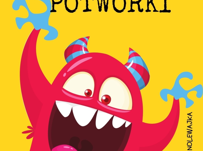 AGRESYWNE I ZŁOŚLIWE POTWORY – uniwersalne karty przedszkole i kl.1-6