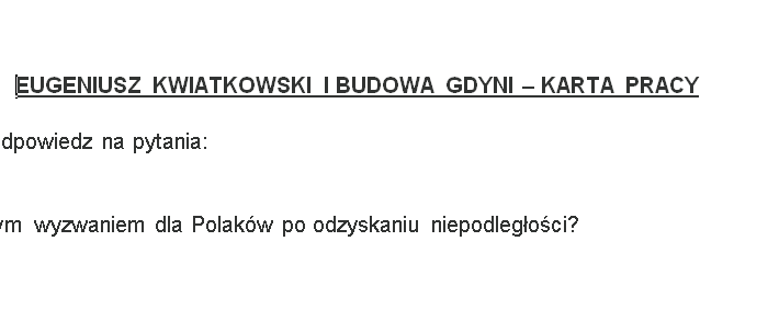 Eugeniusz Kwiatkowski i budowa Gdyni