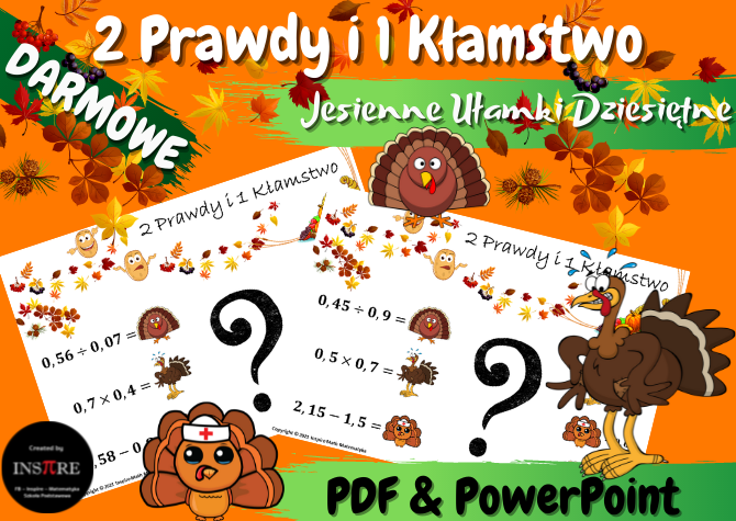 DARMOWE 2 Prawdy i 1 Kłamstwo. Jesienne Ułamki Dziesiętne. Thanksgiving