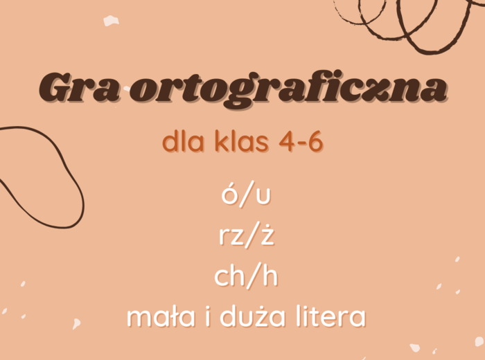 Gra ortograficzna: ó/u, rz/ż, ch/h, mała i duża litera