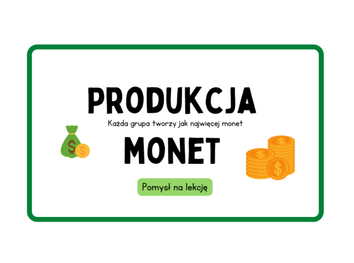 Jednostki monetarne złote i grosze - produkcja monet. Zabawa na całą lekcję :)