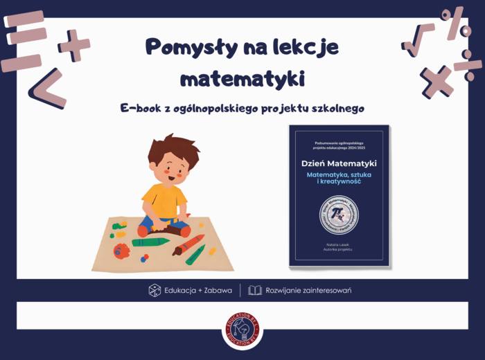 Pomysły na lekcje matematyki – e-book z ogólnopolskiego projektu szkolnego
