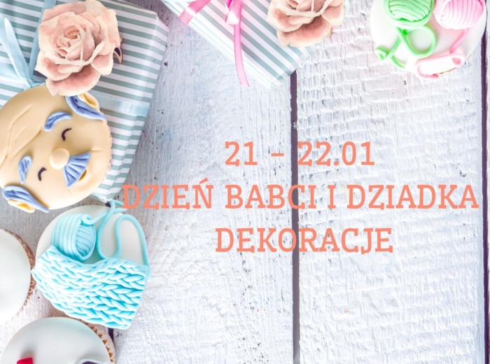 DZIEŃ BABCI I DZIADKA - DEKORACJE