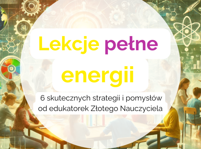 Jak aktywizować uczniów na lekcji? – Skuteczne strategie i pomysły od ekspertów