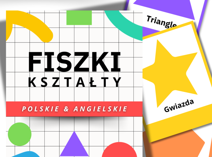 Fiszki Kształty - polskie & angielskie. Edukacyjne Karty Obrazkowe -20 stron PDF