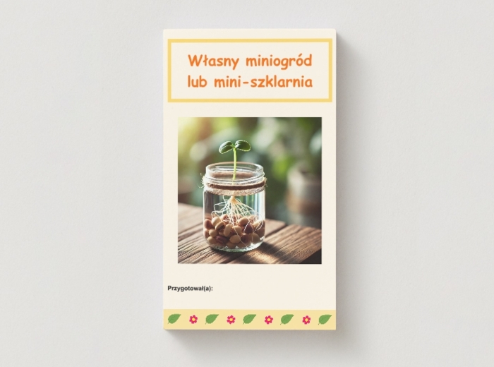 Własny mini-ogród lub mini-szklarnia. Sadzenie roślin w słoikach, doniczkach z recyklingu. Dziennik obserwacji