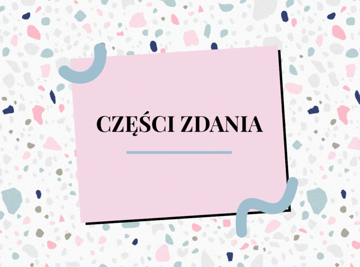 Części zdania - prezentacja
