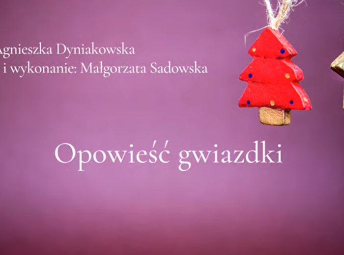 Opowieść gwiazdki - A.Dyniakowska, M.Sadowska