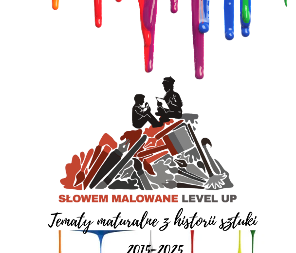 Tematy wypracowań maturalnych z historii sztuki 2015-2025