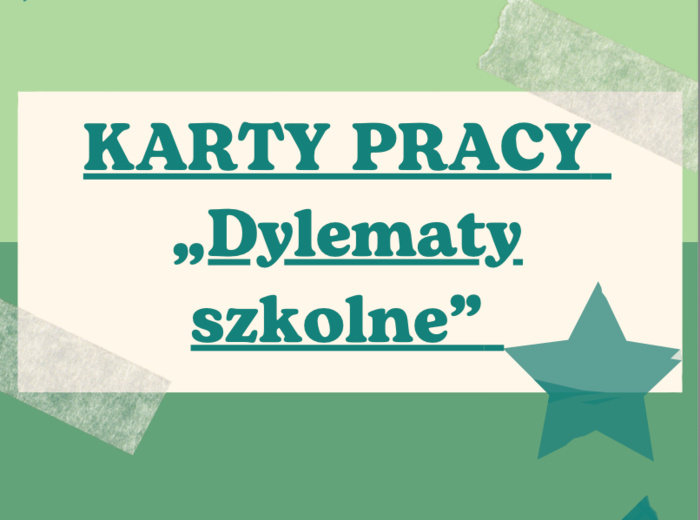 Ściąganie. Karty pracy – Dylematy szkolne