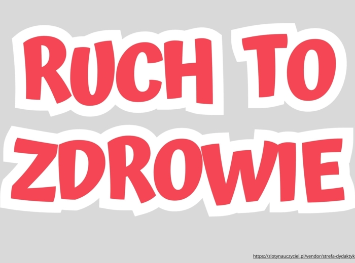 RUCH TO ZDROWIE - gazetka edukacyjna