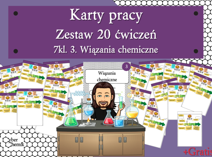 Karty pracy- Klasa 7. Chemia – Zestaw 20 kart pracy z ćwiczeniami do działu 3 ​"Wiązania chemiczne"​