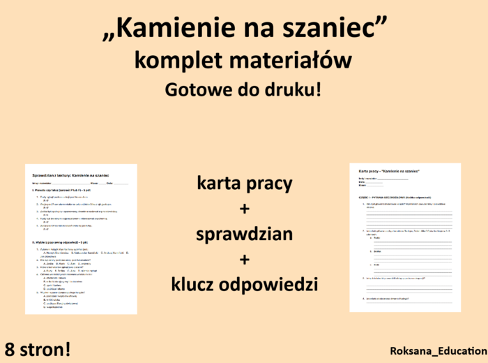 Zestaw Karta pracy + Sprawdzian + Karta odpowiedzi - Kamienie na Szaniec - egzamin ósmoklasisty - Polski_Na_100%