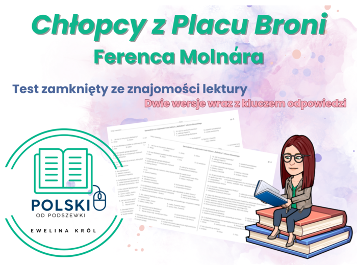 Test zamknięty ze znajomości lektury – "Chłopcy z Placu Broni" F. Molnara, dwie wersje wraz z kluczem odpowiedzi