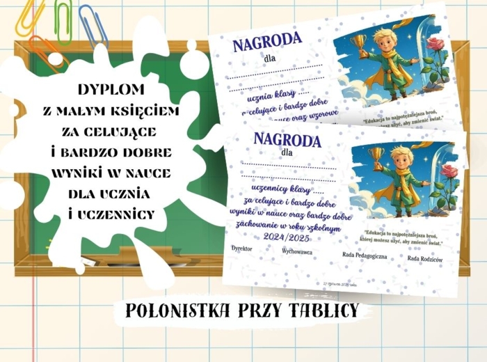 Dyplomy za celujące i bardzo dobre wyniki w nauce oraz wzorowe lub bardzo dobre zachowanie Mały Ksiażę, motto