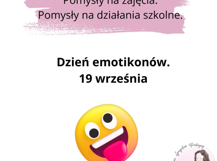Dzień emotikonów. 19 września. Gazetka + pomysły do realizacji w szkole.
