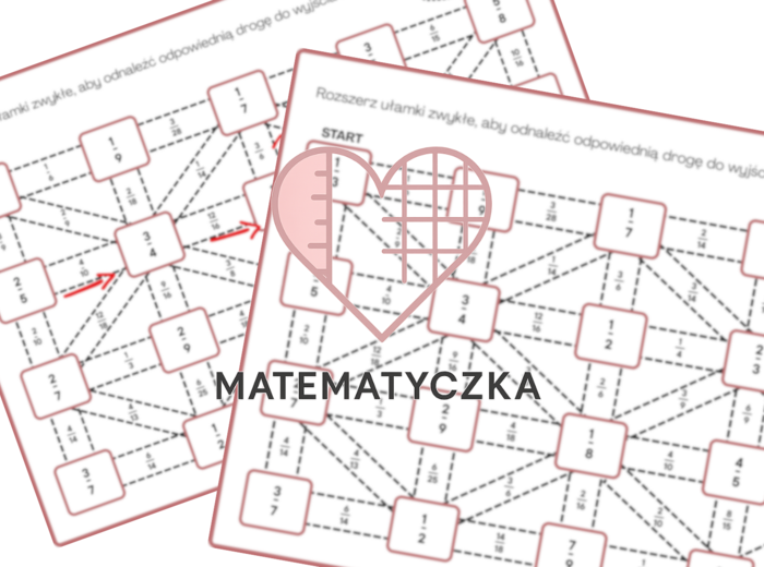 Labirynt Rozszerzanie Ułamków Zwykłych - Matematyczka Martyna Rozalia