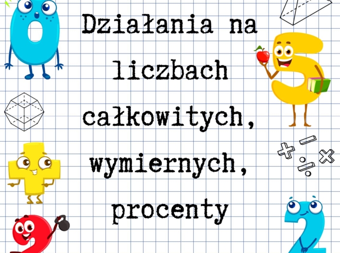 Zeszyt przygotowań do E8 z matematyki - działania na liczbach całkowitych, wymiernych, procenty