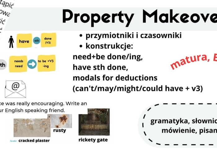 Dział DOM, REMONTY, matura, matura rozszerzona, B2/c1, need to be done/ing, have sth done, modals for deduction, grammar, vocabulary, speaking, writing