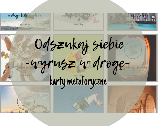 "Odnajdź siebie. Wyrusz w drogę" karty metaforyczne