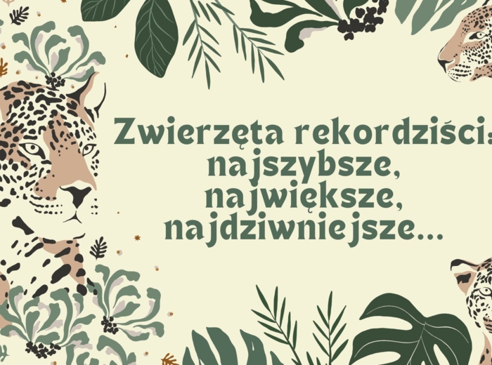Zwierzęta rekordziści - najszybsze, największe, najdziwniejsze - prezentacja pdf