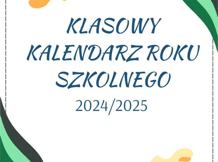 Klasowy kalendarz roku szkolnego 2024/2025
