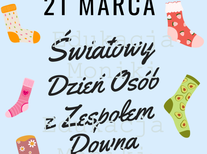 Światowy Dzień Osób z Zespołem Downa; Dzień kolorowej Skarpetki - gazetka