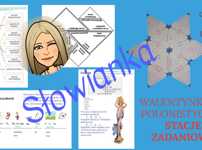 WALENTNKOWE POLONISTYCZNE STACJE ZADANIOWE dla kl. 4 - 8