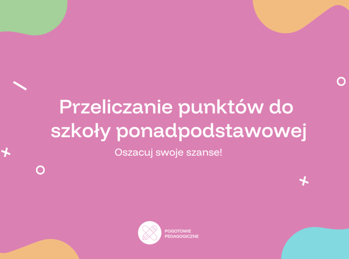 Prezentacja dla ósmoklasistów o przeliczaniu punktów do szkoły ponadpodstawowej.