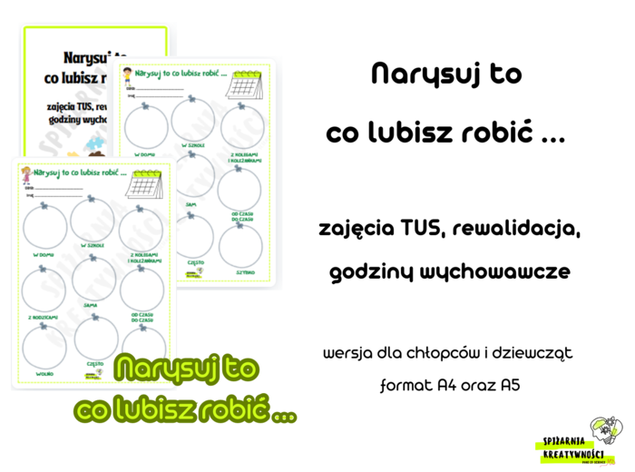 Narysuj to co lubisz robić ... zajęcia TUS, rewalidacja, godziny wychowawcze