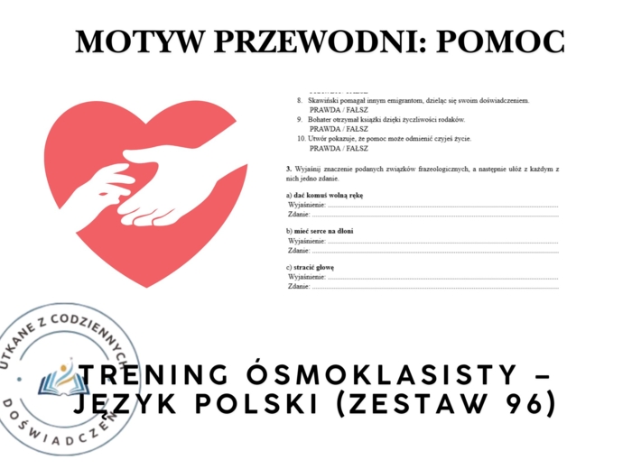 Trening ósmoklasisty – język polski (zestaw 96). Motyw przewodni: POMOC