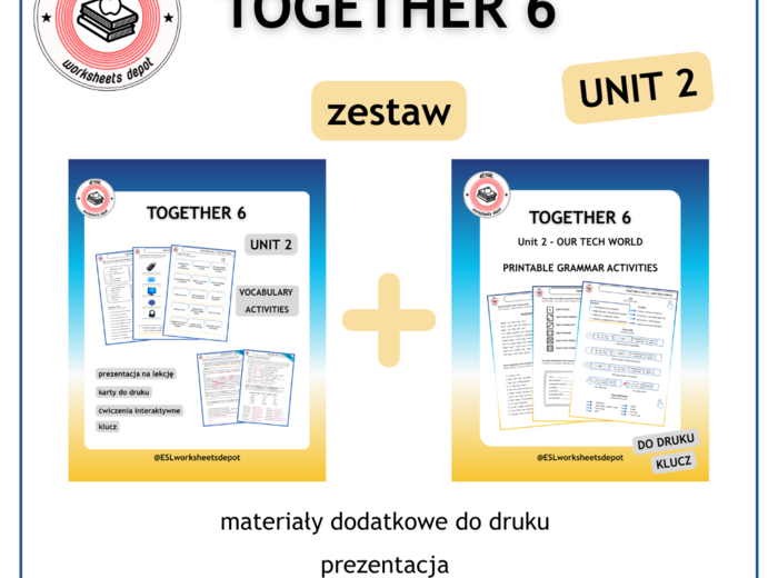 Together 6 Unit 2 zestaw: Vocabulary Activities + Grammar Activities