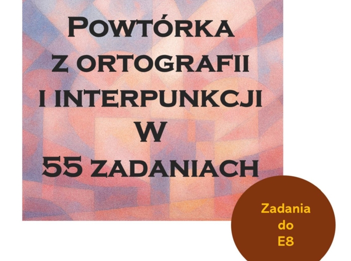 55 zadańz ortografii i interpunkcji