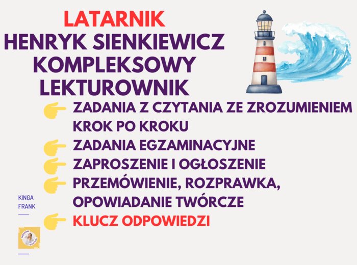 Henryk Sienkiewicz, Latarnik - kompleksowy LEKTUROWNIK! Zadania z czytania ze zrozumieniem, zadania egzaminacyjne, przemówienie, rozprawka, opowiadanie twórcze, ogłoszenie, zaproszenie
