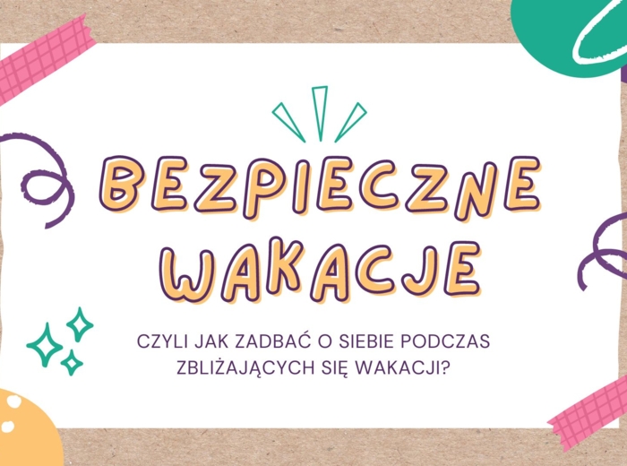 Prezentacja / materiały na gazetkę Bezpieczne wakacje