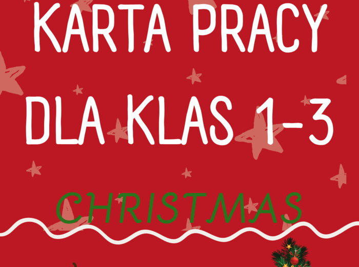 Christmas / Świąteczny bożonarodzeniowy zestaw zadań / karta pracy / gotowa lekcja / Święta / Boże Narodzenie / Zadania / Słownictwo / Klasy 1-3 / Klasa 1 / Klasa 2 / Klasa 3 / SP / SP 1-3