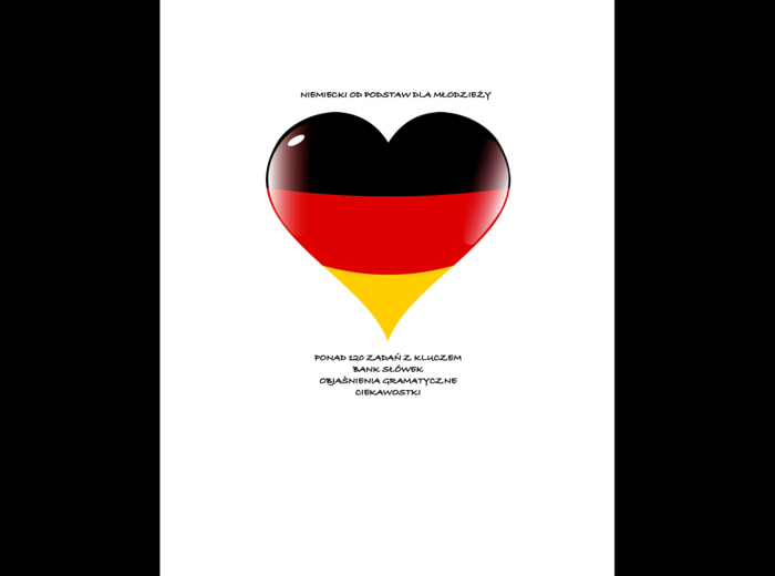 Niemiecki dla młodzieży/Niemiecki dla początkujących - Mega plik - od alfabetu po czasy przeszłe: prosta teoria+ PONAD 120 zadań z kluczem+ ciekawostki