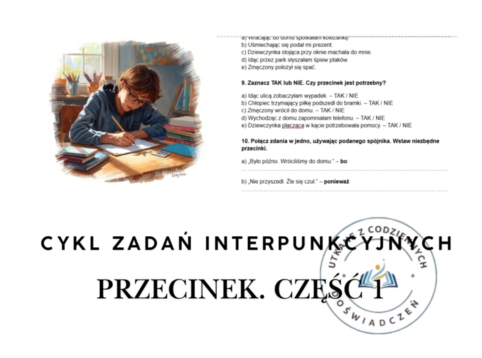 CYKL ZADAŃ INTERPUNKCYJNYCH - PRZECINEK. Część 1