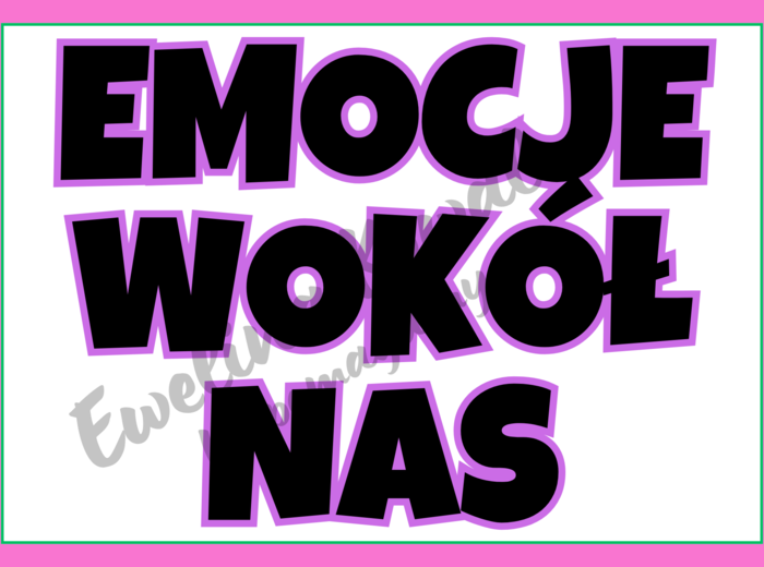 Emocje wokół nas - gazetka tematyczna