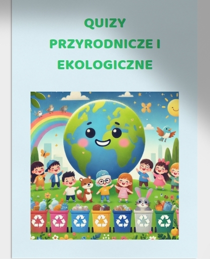Quizy z wiedzy przyrodniczej. Ochrona środowiska i ekologia. 3 QUIZY
