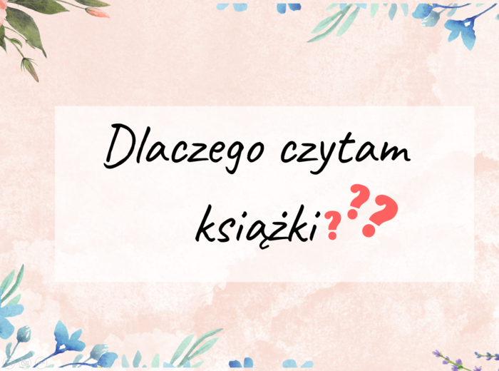 Pomysł na godzinę wychowawczą: Dlaczego czytam książki - 10 powodów, dla których warto czytać!