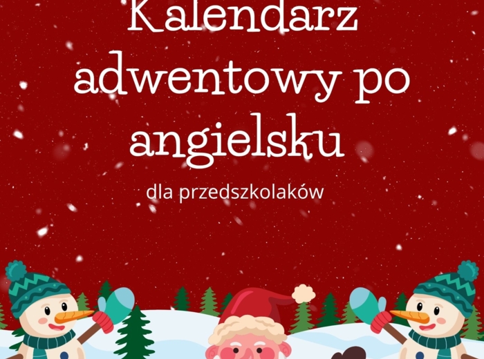 KALENDARZ ADWENTOWY DLA PRZEDSZKOLAKÓW-ANGIELSKI🎅🏼