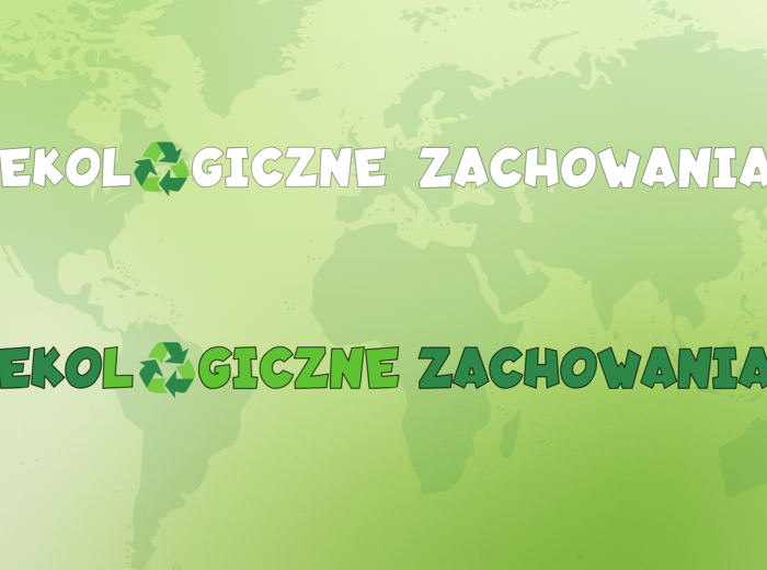 EKOLOGICZNE ZACHOWANIA - Gazetka szkolna