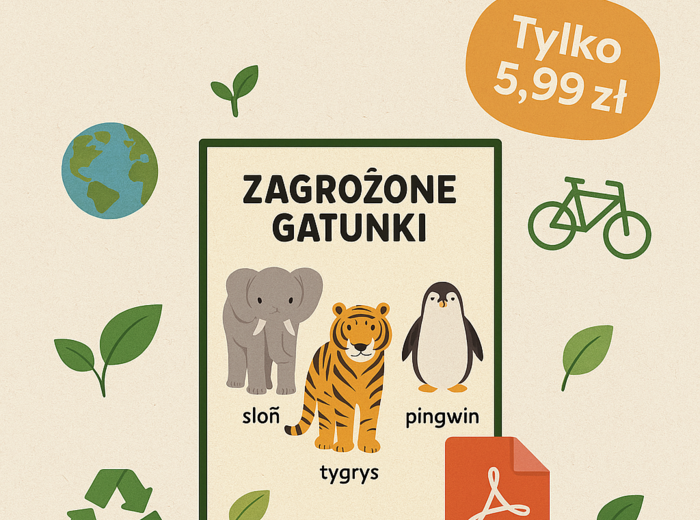 Plakaty edukacyjne. Gatunki zagrożone. Co to ekologia? Jak dbać o środowisko?