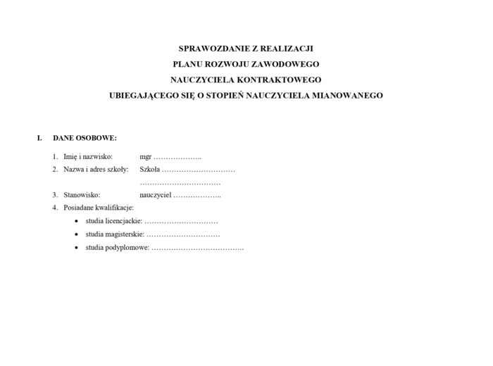 SPRAWOZDANIE Z REALIZACJI PLANU ROZWOJU ZAWODOWEGO NAUCZYCIELA KONTRAKTOWEGO UBIEGAJĄCEGO SIĘ O STOPIEŃ NAUCZYCIELA MIANOWANEGO