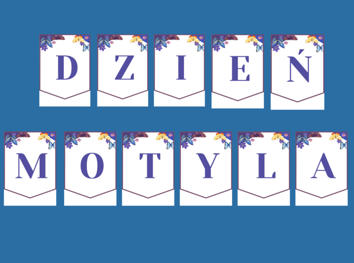 DZIEŃ MOTYLA – girlanda – napis – gazetka – wersja 2
