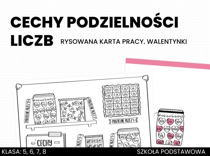 Cechy podzielności liczb. Rysowana karta pracy. Walentynki. Klasa 5. Klasa 6. Klasa 7. Klasa 8. Matematyka. Szkoła podstawowa