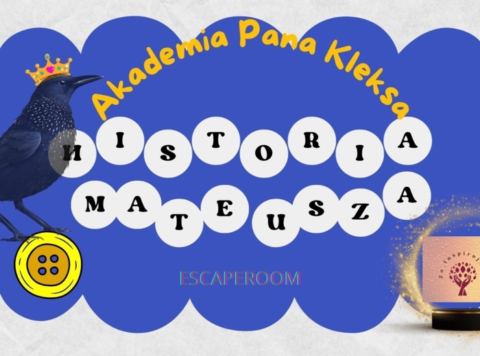 "Akademia Pana Kleksa"- escape room : historia szpaka Mateusza