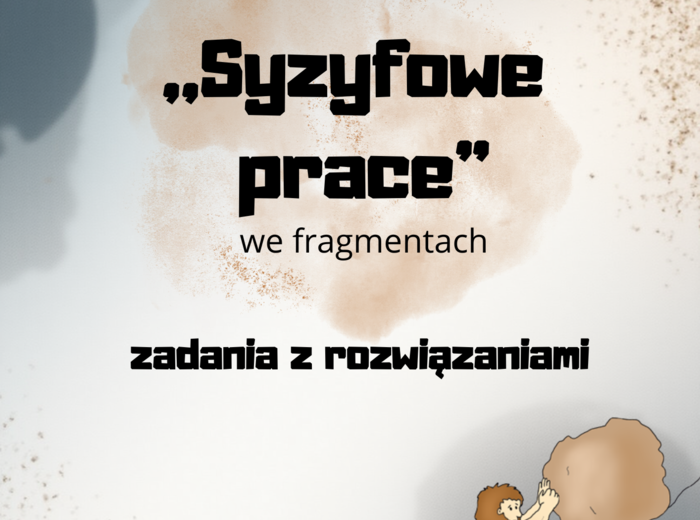 Syzyfowe prace - fragmenty, zadania, odpowiedzi