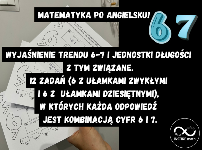O co chodzi z tym 6-7, 67? Matematyczne wyzwanie: ułamki zwykłe lub ułamki dziesiętne. Amerykański trend z TikToka – six seven. Matematyka po angielsku.